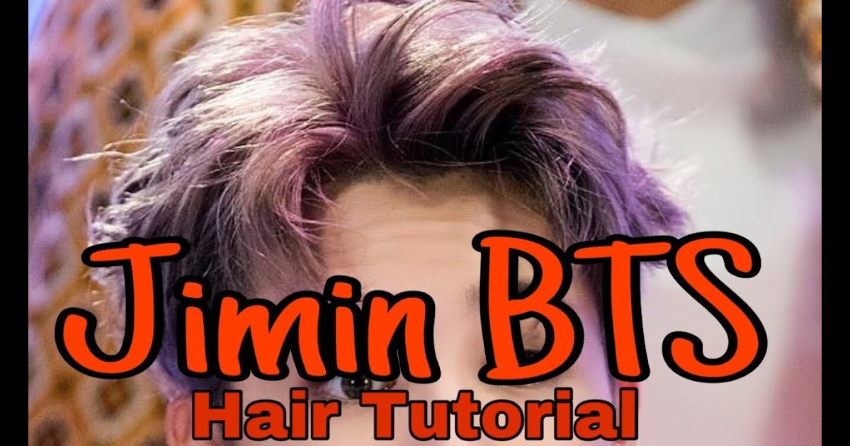 Bts Jimin Hairstyle Tutorial Terengganu Y