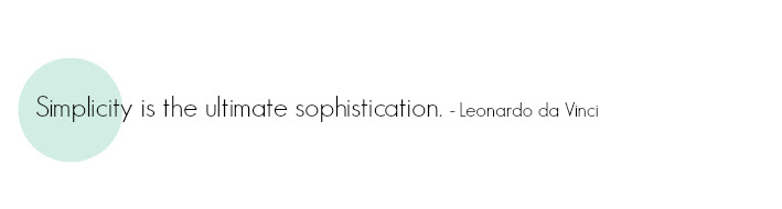 simplicity is the ultimate sophistication