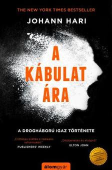 Johann Hari - A kábulat ára - New York Time bestseller