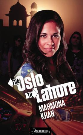 "Fra Oslo til Lahore" av Mahmona Khan