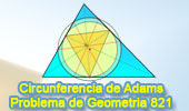 Problema de Geometría 821 (ESL): Teorema de la Circunferencia de Adams (1843), Incentro, Incirculo, Punto de Gergonne, Triangulo de Contacto, Paralela, 6 Puntos Concíclicos, Circunferencias Concéntricas