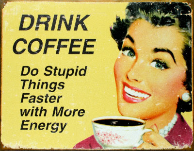 drink-coffeestupid.jpg