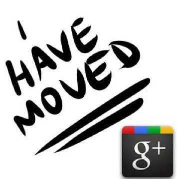 I Have Moved GooglePlus by stevegarfield