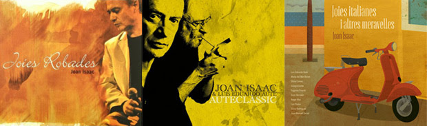 Portadas de los discos «Joies robades», «Auteclàssic» y «Joies italianes i altres meravelles» de Joan Isaac. Portadas de los discos «Joies robades», «Auteclàssic» y «Joies italianes i altres meravelles» de Joan Isaac.