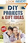 DIY PROJECTS & GIFT IDEAS FOR FATHER'...