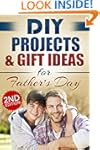 DIY PROJECTS & GIFT IDEAS FOR FATHER'...