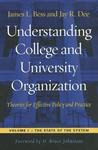 Understanding College and University Organization, Volume I: Theories for Effective Policy and Practice: The State of the System