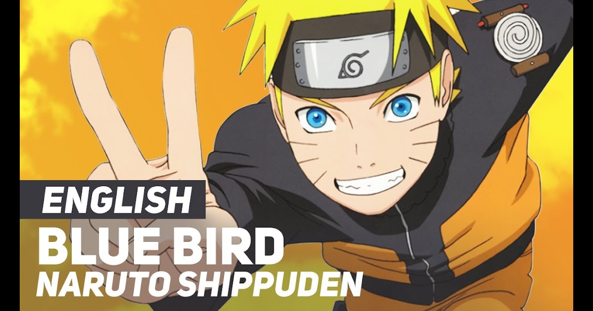 Naruto Shippuden Blue Bird Opening English Ver Amalee Gsmtr - roblox naruto blue bird remix id