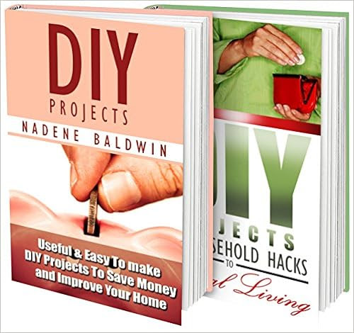  DIY Projects BOX SET 2 IN 1: 40 Outstanding DIY Household Hacks That Will Improve Your Home And Save Your Money!: (diy projects, DIY Household Hacks, Save Money, DIY Free) 