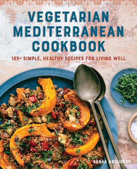 Link Download Vegetarian Mediterranean Cookbook: 125+ Simple, Healthy