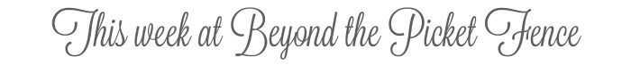 TotT This week at Beyond the Picket Fence