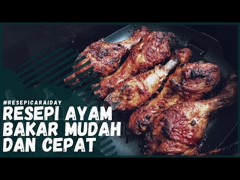 Resepi Ayam Bakar Guna Oven - Kuliner Melayu