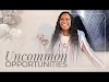 Uncommon Opportunities [What To Do With An Opportunity] Dr. Cindy Trimm