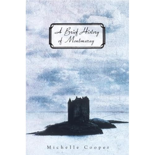 A Brief History of Montmaray by Michelle Cooper book cover A Brief History of Montmaray by Michelle Cooper book cover