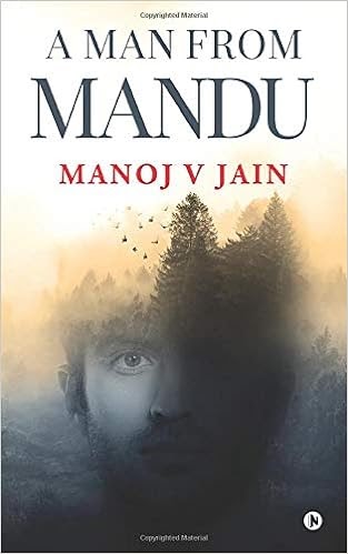 A Man From Mandu By Manoj V Jain (Book Review- 4.75*/5) !!!