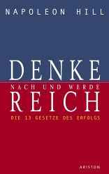 DenkenachundwerdeReich_klein Napoleon Hill - Denke nach und werde reich
