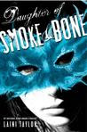 Daughter of Smoke & Bone (Daughter of Smoke & Bone, #1)