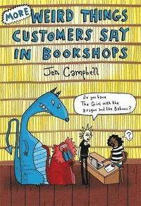 More Weird Things Customers Say in Bookshops (inbunden)