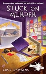 Stuck on Murder by Lucy Lawrence Stuck on Murder by Lucy Lawrence