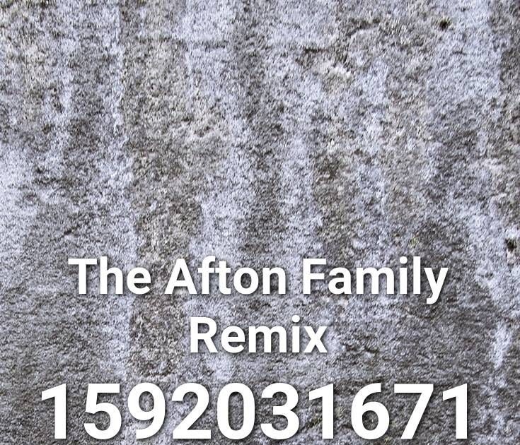 Roblox Song Id For Afton Family