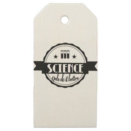 Science Girls do it Better Wooden Gift Tags