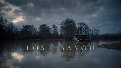 Lost Bayou (2019) Download Full Movie Online Hd News