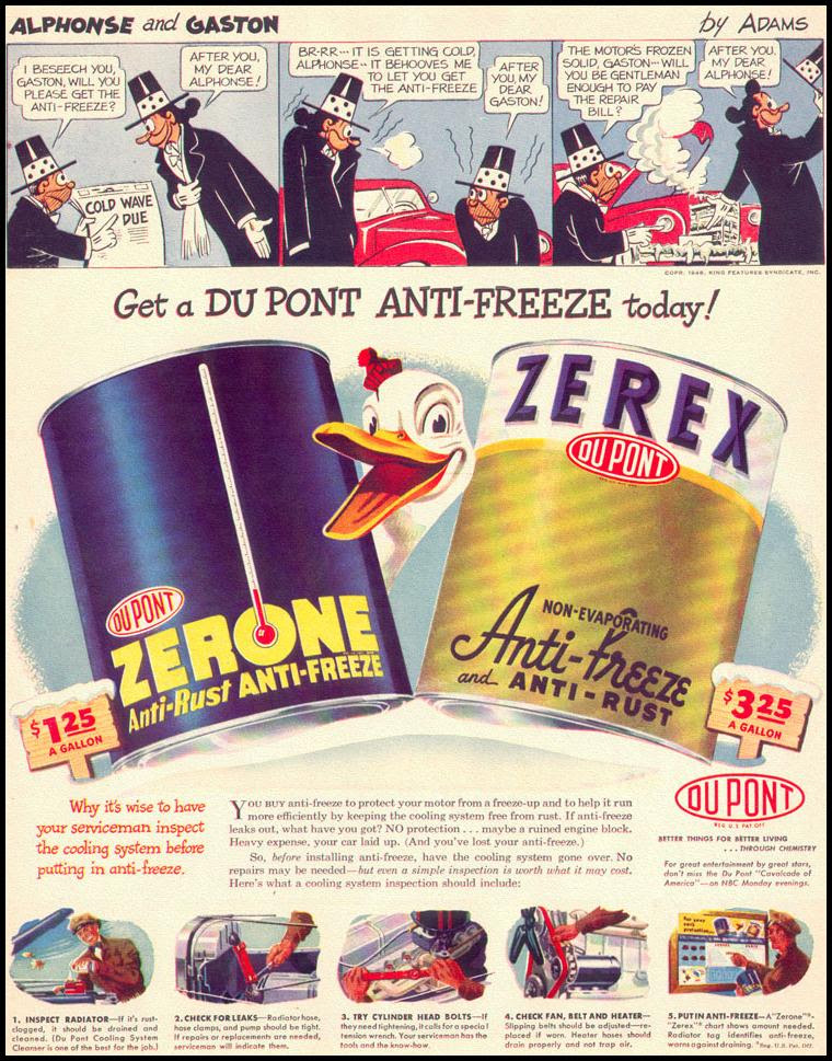 DU PONT ZEREX ANTI-FREEZE
LIFE
10/11/1948
p. 135 DU PONT ZEREX ANTI-FREEZE
LIFE
10/11/1948
p. 135