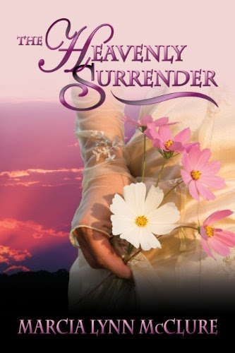 The Heavenly Surrender by Marcia Lynn McClure The Heavenly Surrender by Marcia Lynn McClure