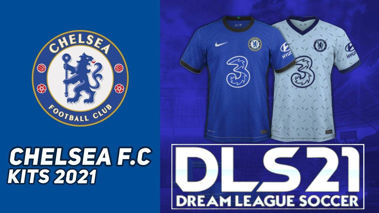 Chelsea Kits 2021 DLS 21 FTS 15 Touch Soccer | Mobile Games Technology