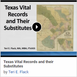 Researching Texas Vital Records and Their Substitutes by Teri E. Flack