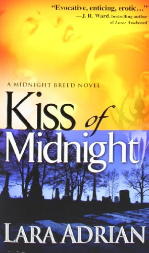 Kiss of Midnight (The Midnight Breed, Book 1) by Lara Adrian Kiss of Midnight (The Midnight Breed, Book 1) by Lara Adrian