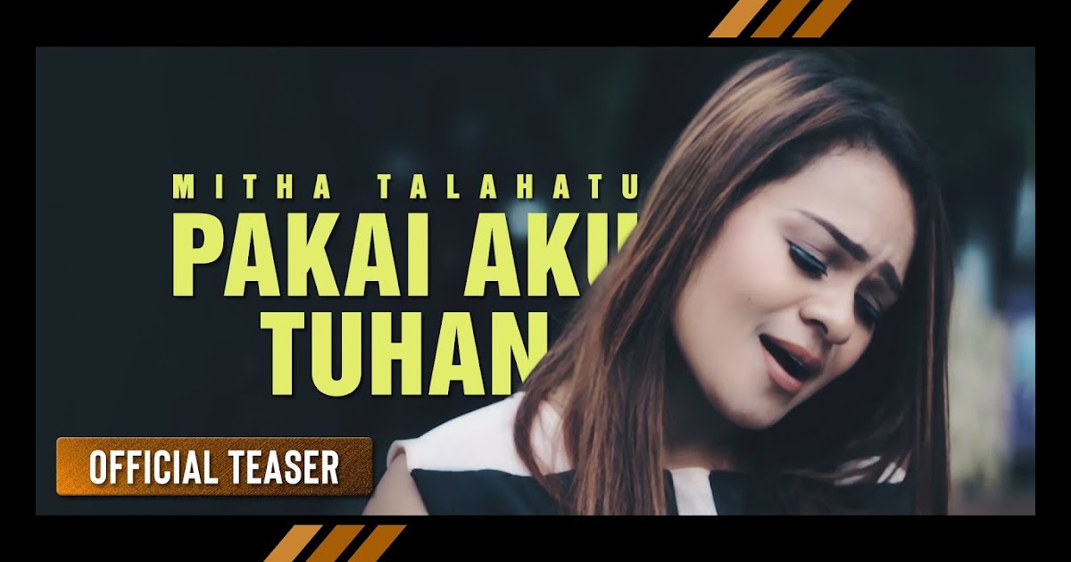 Lirik Lagu Rohani Mitha Talahatu Pakai Aku Tuhan Btt
