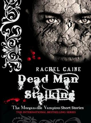 Dead Man Stalking (The Morganville Vampires, #4.5)