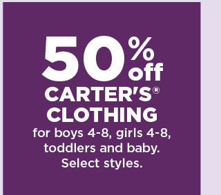 50% off carter's clothing for kids 4-8, toddlers and baby. shop now.