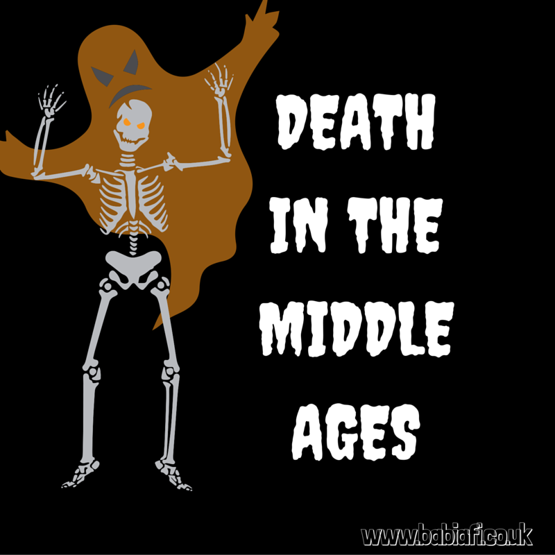 http://www.babiafi.co.uk/2015/04/death-in-middle-ages.html