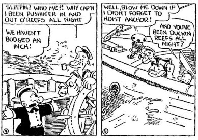'Duckin' reefs?' Is that what you kids are calling it these days? Popeye by E. C. Segar