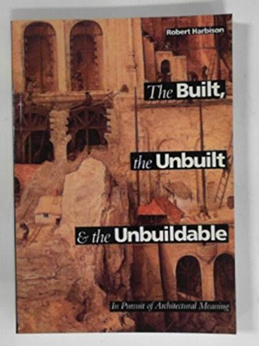 Chi Booksystems: Télécharger Built, the Unbuilt and the Unbuildable: In