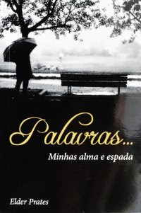 Palavras... Minhas alma e espada.