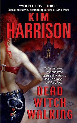 Dead Witch Walking (The Hollows, #1)