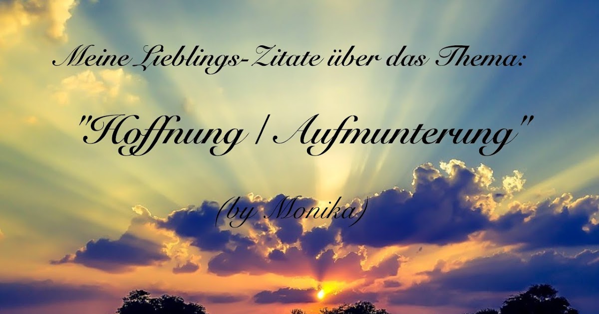 Inspiration Sprüche Hoffnung Kraft Online