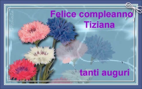 Video Buon Compleanno Tiziana