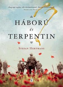 Stefan Hertmans - Háború és terpentin