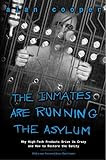 The Inmates are Running the Asylum