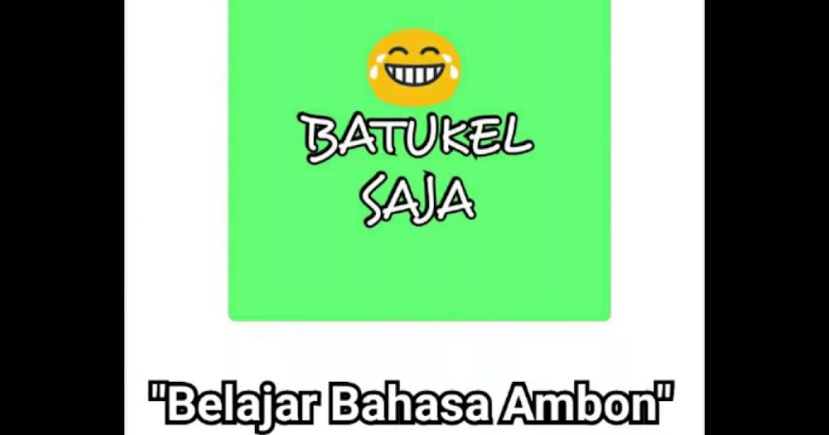 Gambar Kata Kata  Lucu Bahasa  Ambon  Gambar Viral HD