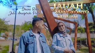 Lirik Lagu Jauah Mangkonyo Rusuah - Julia Anugerah Putri & Dhani Rilvi