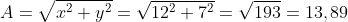A=\sqrt{x^{2}+y^{2}}=\sqrt{12^{2}+7^{2}}=\sqrt{193}=13,89