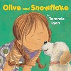 Olive and Snowflake by TAMMIE LYON