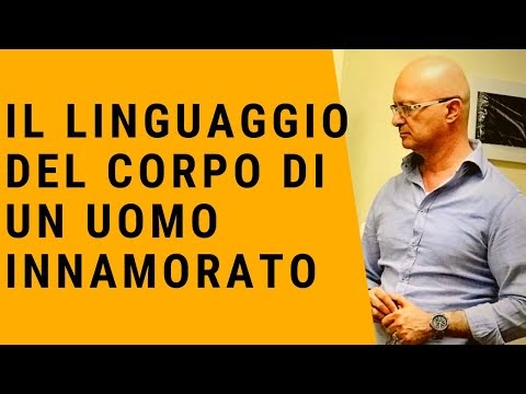 La Seduzione Il Linguaggio Del Corpo Di Un Uomo Innamorato