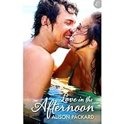 Love in the Afternoon | [Alison Packard]