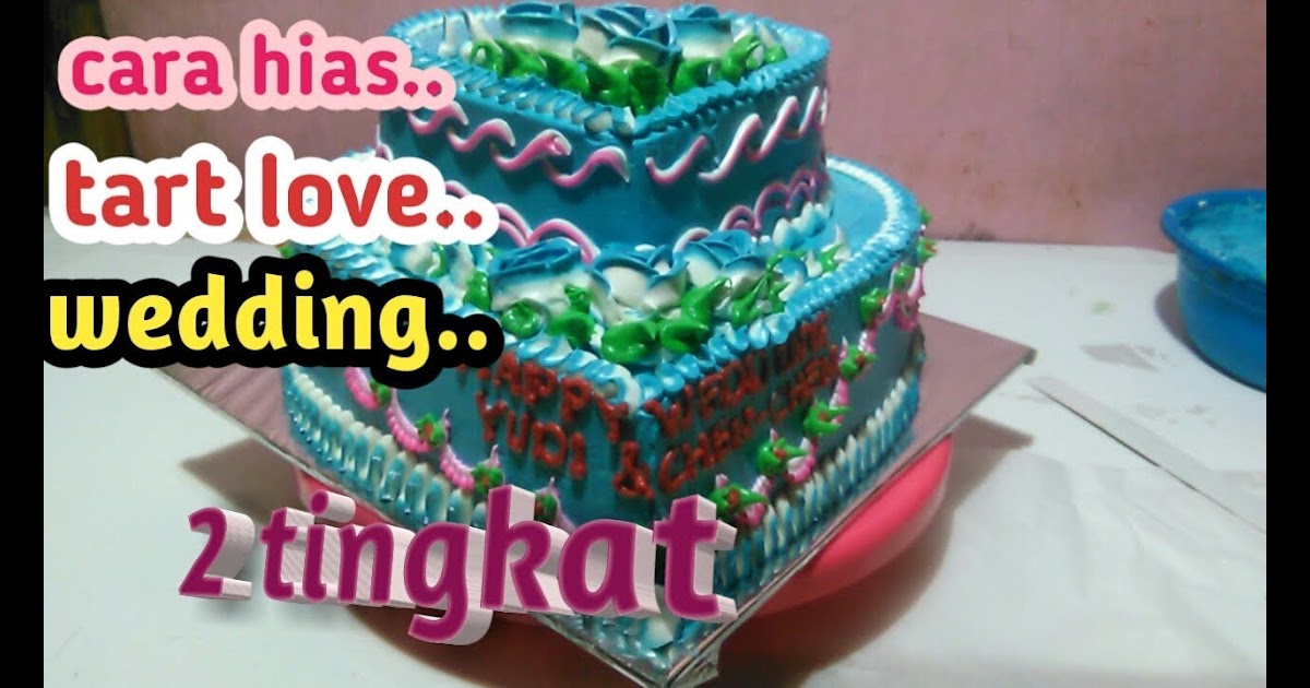 Gambar Kue Pengantin Bentuk Love Serba Pengantin